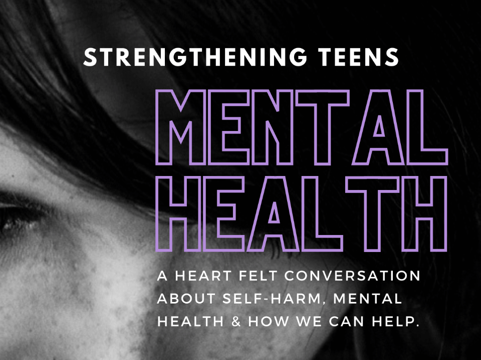 Strengthening Teens Mental Health: Watch Now