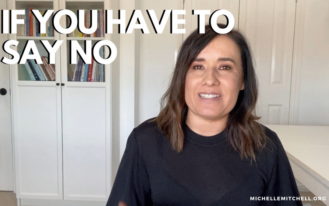 If You Have to Say No: 3 Decision Making Tips